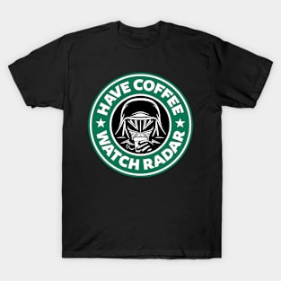 Have Coffee, Watch Radar T-Shirt